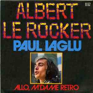 Paul Laglu - Albert Le Rocker / Allo, M'dame Retro