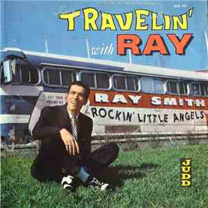 Ray Smith - Travelin' With Ray