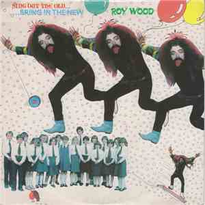 Roy Wood - Sing Out The Old... ...Bring In The New