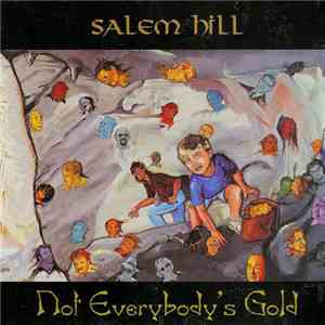 Salem Hill - Not Everybody's Gold
