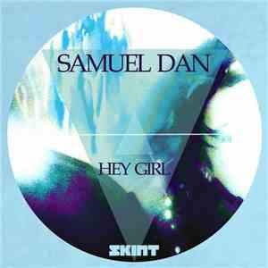 Samuel Dan - Hey Girl