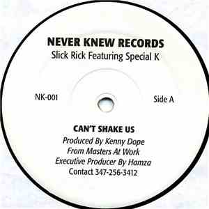 Slick Rick / Special K  - Can't Shake Us / No Body Loves Me
