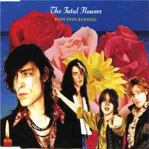 The Fatal Flowers - Both Ends Burning