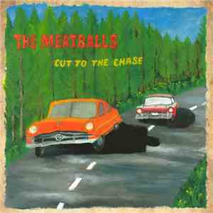 The Meatballs  - Cut To The Chase