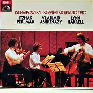 Tschaikowsky, Itzhak Perlman, Vladimir Ashkenazy And Lynn Harrell - Klavier ...