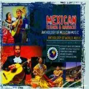 Various - Mexican Tijuana & Mariachi: Anthology Of Mexican Music