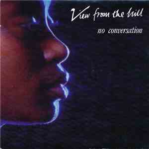 View From The Hill - No Conversation