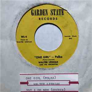 Walter Leniak And His Orchestra - Vat I Do Now / One Girl