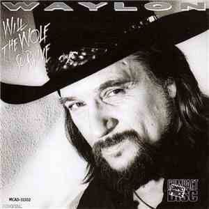 Waylon Jennings - Will The Wolf Survive