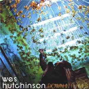 Wes Hutchinson - Down In Flames
