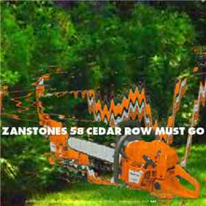 Zanstones - Cedar Row Must Go