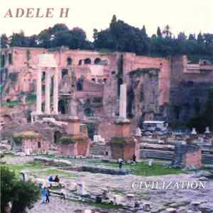 Adele H - Civilization