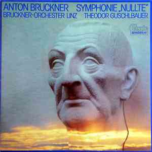 Anton Bruckner, Theodor Guschlbauer, Bruckner Orchestra Linz - Symphonie 