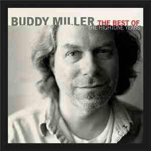 Buddy Miller - The Best Of The Hightone Years