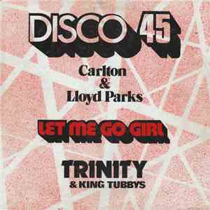 Carlton Patterson, Lloyd Parks, Trinity , Michael Scotland - Let Me Go Girl ...