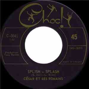 César Et Ses Romains - Splish-Splash / Alors C'était Lui