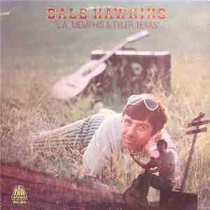Dale Hawkins - L.A., Memphis & Tyler, Texas