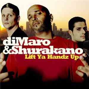 diMaro & Shurakano - Lift Ya Handz Up