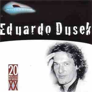 Eduardo Dusek - Millennium - 20 Músicas Do Século XX