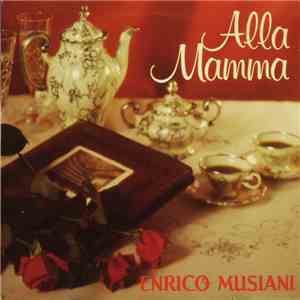 Enrico Musiani - Alla Mamma