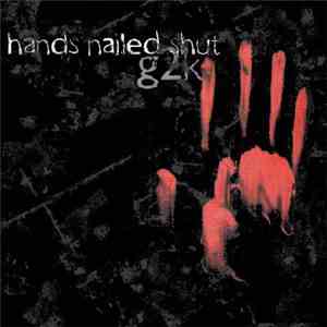 G2K  - Hands Nailed Shut