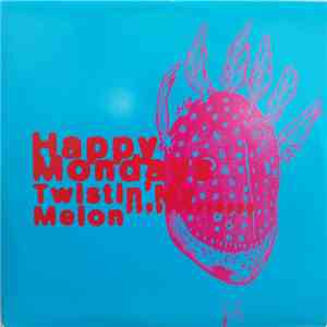 Happy Mondays - Twistin' My Melon