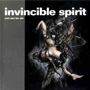 Invincible Spirit - Can Sex Be Sin