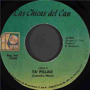 Las Chicas Del Can - Ta' Pillao