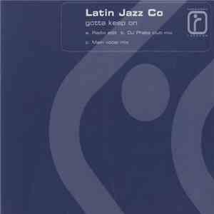Latin Jazz Co - Gotta Keep On
