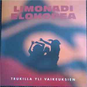 Limonadi Elohopea - Trukilla Yli Vaikeuksien