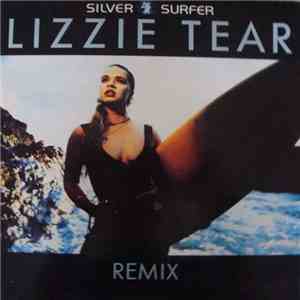 Lizzie Tear - Silver Surfer (Remix)