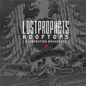 Lostprophets - Rooftops (A Liberation Broadcast)