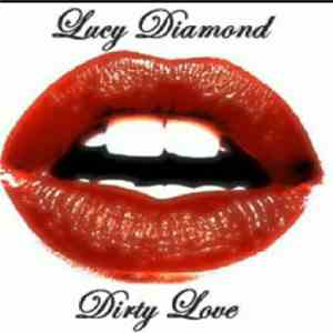 Lucy Diamond - Dirty Love