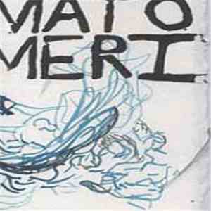 Matomeri - I'm Spitting On My Grave