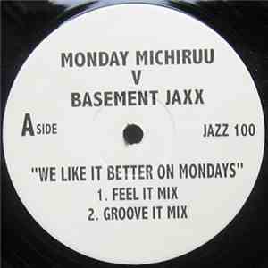 Monday Michiruu V Basement Jaxx - We Like It Better On Mondays
