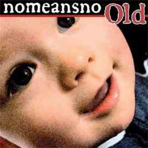 Nomeansno - Old
