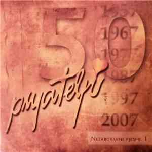 Prijatelji - 50 / Nezaboravne Pjesme 1