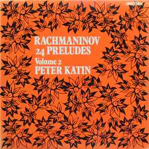 Rachmaninov / Peter Katin - 24 Preludes Volume 2