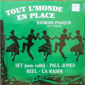 Raymond Poliquin - Tout L'Monde En Place