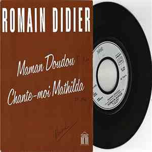 Romain Didier - Maman Doudou / Chante-Moi Mathilda
