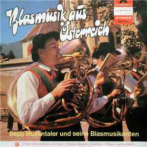 Sepp Muxentaler Und Seine Blasmusikanten - Blasmusik Aus Österreich