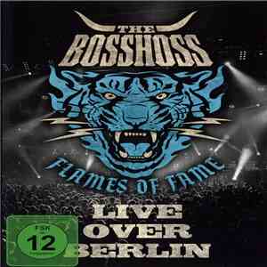 The BossHoss - Flames Of Fame Live Over Berlin