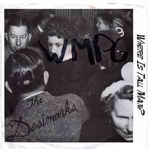 The Desimarks - Where Is Tall Man?