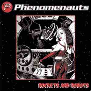 The Phenomenauts - Rockets And Robots