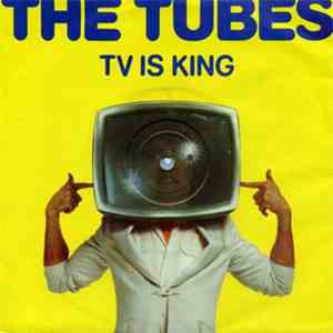 The Tubes - TV Is King