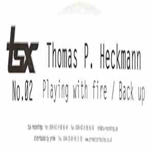 Thomas P. Heckmann - Playing With Fire / Back Up
