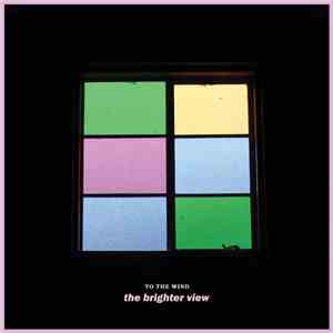 To The Wind - The Brighter View