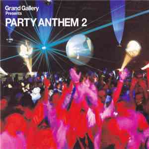 Various - Grand Gallery Presents Party Anthem 2
