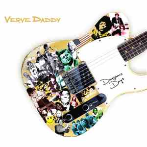 Verve Daddy - Dangerous Days