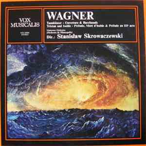 Wagner - Orchestre De Minneapolis, Stanislaw Skrowaczewski - Wagner - Tannh ...